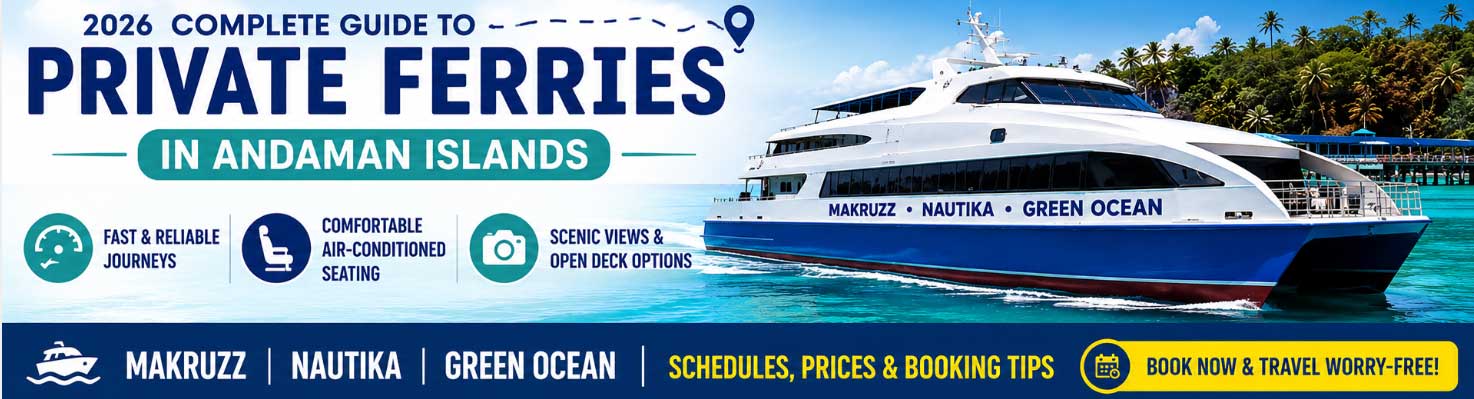 Complete Guide to Private Ferries in Andaman: Makruzz, Nautika &amp; Green Ocean (2026)