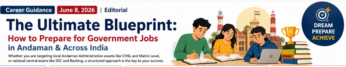 The Ultimate Blueprint: How to Prepare for Government Jobs in Andaman & Across India