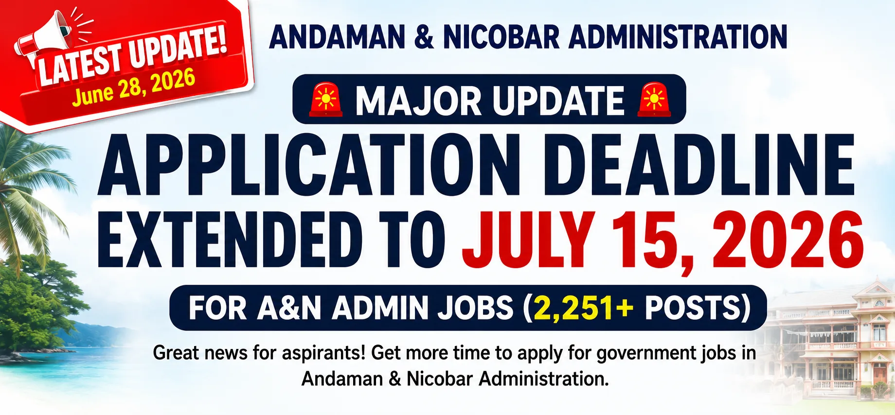 Application Deadline Extended to July 15 for A&N Admin Jobs
